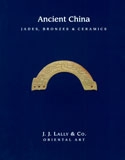 Ancient China: Jades, Bronzes & Ceramics Cover