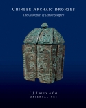 Chinese Archaic Bronzes: The Collection of Daniel Shapiro Cover